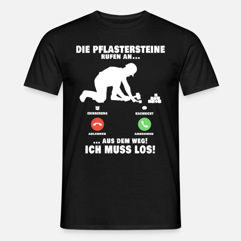 Die Pflastersteine rufen Pflasterer Anruf - Männer T-Shirt - Schwarz