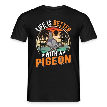 Life is better with a Pigeon Taube - Men's T-Shirt - black - Front - AI Model Male 178 light (178cm)