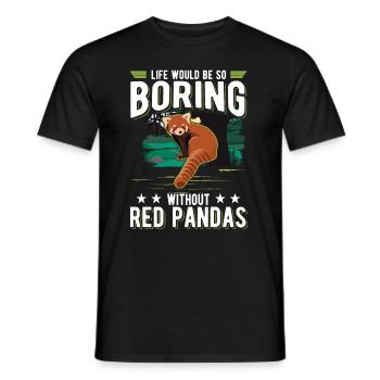 Life would be so boring without Red Pandas - Men's T-Shirt - black - Front - AI Model Male 178 light (178cm)