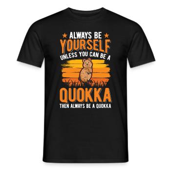 Soyez toujours vous-même Sauf si vous pouvez être un Quokka - T-shirt homme - noir - Devant - AI Model Male 178 light (178cm)