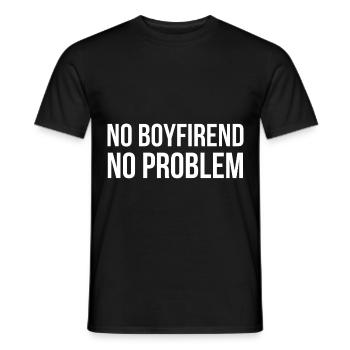 No Boyfriend no Problem - Men's T-Shirt - black - Front - AI Model Male 178 light (178cm)