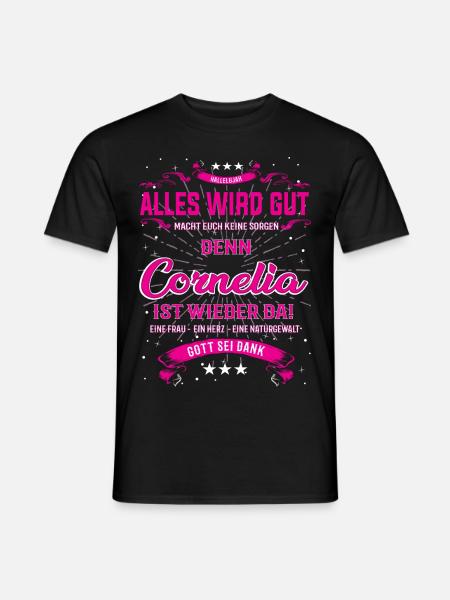 Cornelia ist da, alles wird gut T-Shirt - Männer T-Shirt - Schwarz