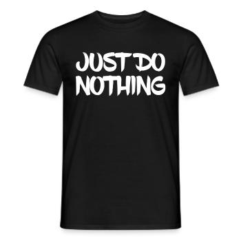 Just do nothing - Men's T-Shirt - black - Front - AI Model Male 178 light (178cm)