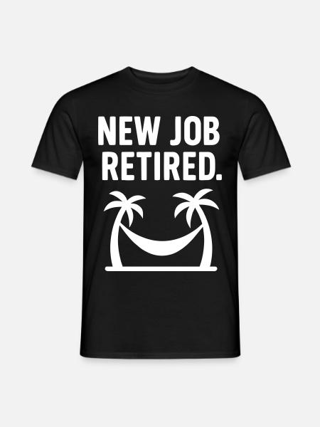 Ruhestandsgeschenk Neuer Job Rentner - Mænd T-shirt - sort