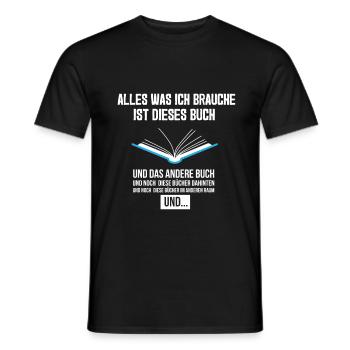 Alles Was Ich Brauche Dieses Buch Lesen Literatur - Männer T-Shirt - Schwarz - Vorne - AI Model Male 178 light (178cm)