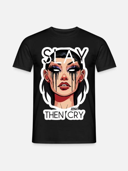 Slay Then Cry Illustration - Men's T-Shirt - black