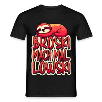 Broski Mach Mal Lowski - Männer T-Shirt - Schwarz - Vorne - AI Model Male 178 light (178cm)