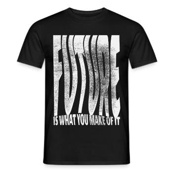 Future Is What You Make Of It - Männer T-Shirt - Schwarz - Vorne - AI Model Male 178 light (178cm)