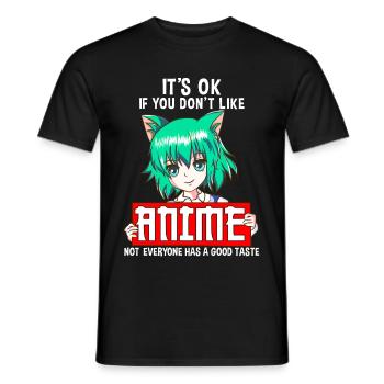 You Do not Like Anime Not Everyone Has A Good Button - Men's T-Shirt - black - Front - AI Model Male 178 light (178cm)