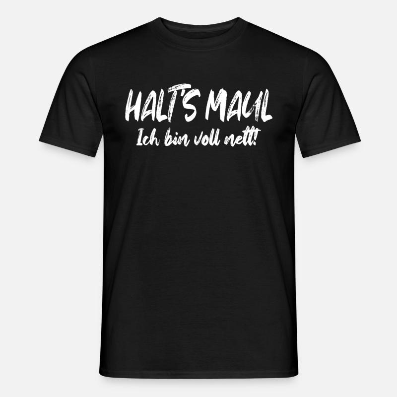 Halt's Maul, ich bin voll nett! Witzig frech - Männer T-Shirt - Schwarz