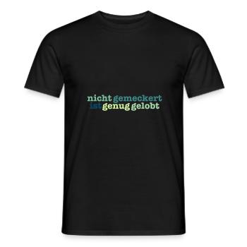 nicht gemeckert ist genug gelobt - Männer T-Shirt - Schwarz - Vorne - AI Model Male 178 light (178cm)