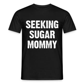 Seeking Sugar Mommy - Men's T-Shirt - black - Front - AI Model Male 178 light (178cm)