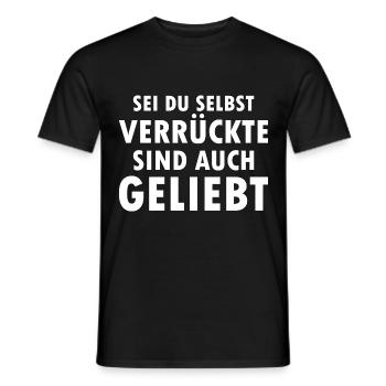 Sei Du Selbst Verrückte Sind Auch Geliebt - Männer T-Shirt - Schwarz - Vorne - AI Model Male 178 light (178cm)