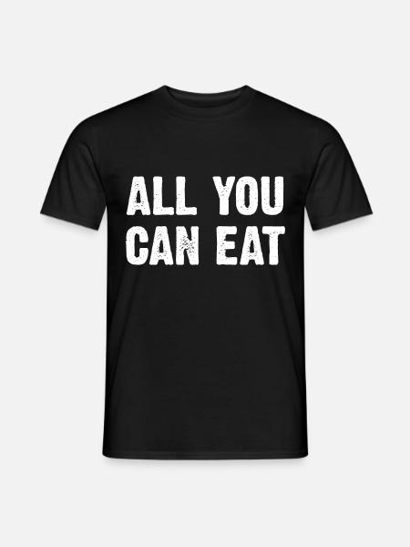 All You Can Eat - Men's T-Shirt - black