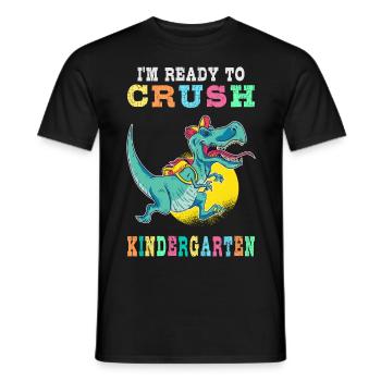 Ready to crush kindergarten - Men's T-Shirt - black - Front - AI Model Male 178 light (178cm)