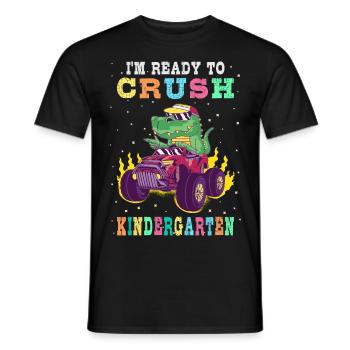 Ready to crush kindergarten - Men's T-Shirt - black - Front - AI Model Male 178 light (178cm)
