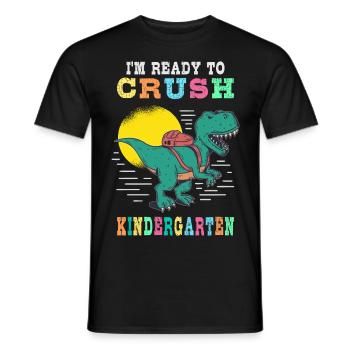 Ready to crush kindergarten - Men's T-Shirt - black - Front - AI Model Male 178 light (178cm)