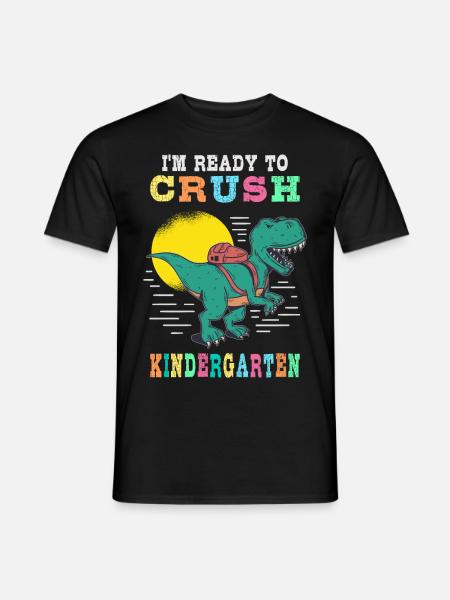 Ready to crush kindergarten - Men's T-Shirt - black