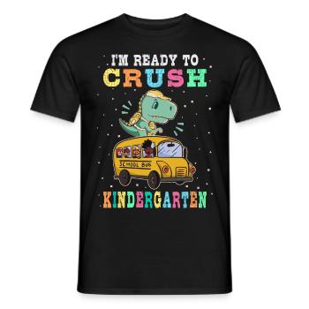Ready to crush kindergarten - Men's T-Shirt - black - Front - AI Model Male 178 light (178cm)