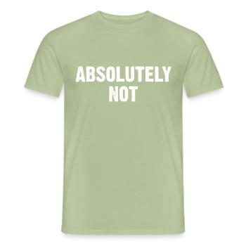 Absolutely Not - Männer T-Shirt - Sage - Vorne - AI Model Male 178 light (178cm)