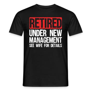 Retired under new management - Men's T-Shirt - black - Front - AI Model Male 178 light (178cm)