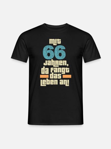 66 Geburtstag Mit 66 Jahren da fängt das Leben an. - Männer T-Shirt - Schwarz