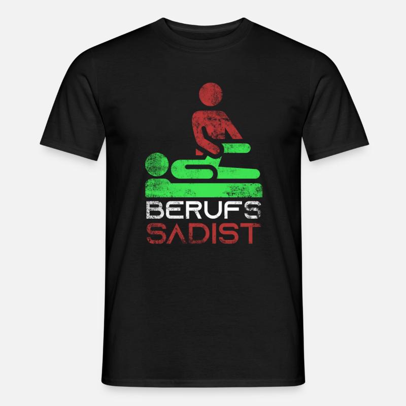 Physiotherapeut Berufs Sadist Geschenk - Männer T-Shirt - Schwarz