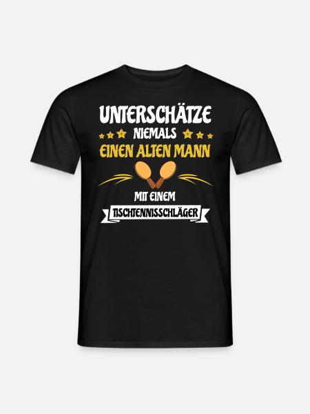 Tischtennis Geschenk,Unterschätze einen alten Mann - Männer T-Shirt - Schwarz