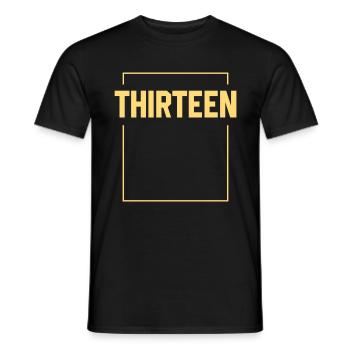 Thirteen Turning 13 - Birthday Gift - Men's T-Shirt - black - Front - AI Model Male 178 light (178cm)