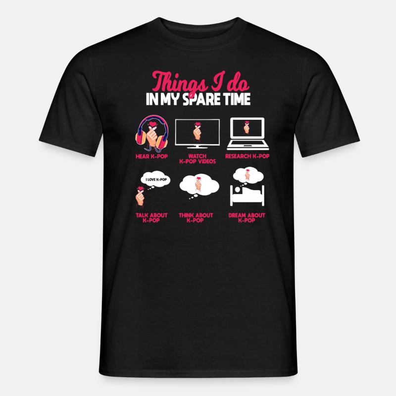 K Pop, Dinge, Die Ich In Meiner Freizeit Tue - Männer T-Shirt - Schwarz