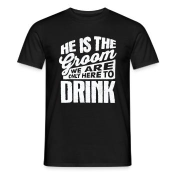 Il est Le Marié, Le Nous Seulement Ici Boire, Pour - T-shirt homme - noir - Devant - AI Model Male 178 light (178cm)