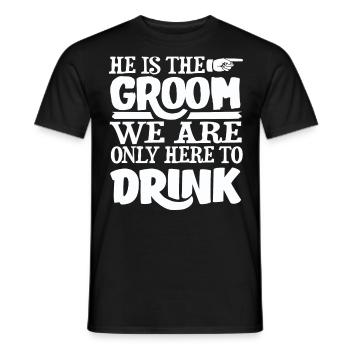 Il est Le Marié, Le Nous Seulement Ici Boire, Pour - T-shirt homme - noir - Devant - AI Model Male 178 light (178cm)