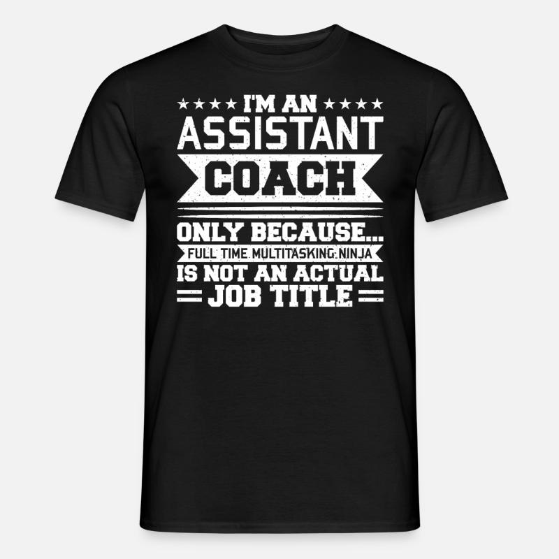 Assistant Coach Assistant Coach Trainer - Men's T-Shirt - black