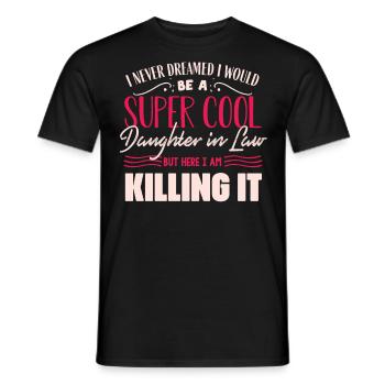 Super Cool Daughter-in-law - Men's T-Shirt - black - Front - AI Model Male 178 light (178cm)