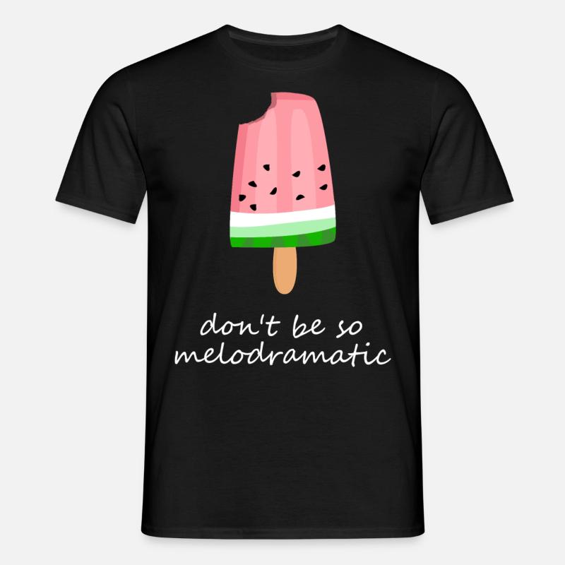 Melon ice cream on a stick - Dont be so Melodramatic - Men's T-Shirt - black