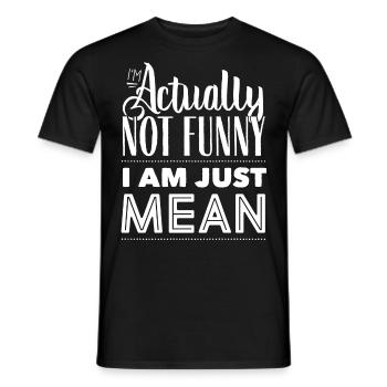 Ich Bin Eigentlich Nicht Lustig Ich Bin Nur Gemein - Männer T-Shirt - Schwarz - Vorne - AI Model Male 178 light (178cm)