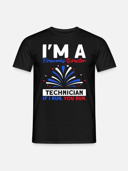 Funny fireworks pyrotechnician saying - Men's T-Shirt - black