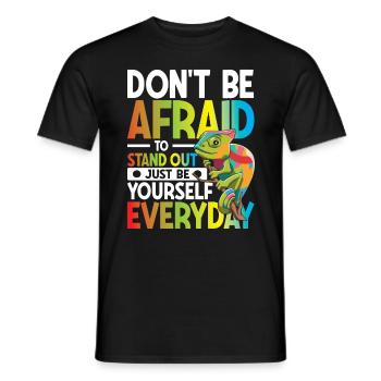 Don't Be Afraid To Stand Out Just Be Yourself - Männer T-Shirt - Schwarz - Vorne - AI Model Male 178 light (178cm)