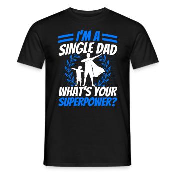 Papa célibataire Quelle est votre superpuissance Fête des pères - T-shirt homme - noir - Devant - AI Model Male 178 light (178cm)