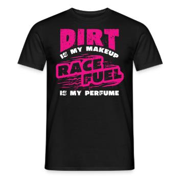 Dirt is my makeup racing girl, racing - Men's T-Shirt - black - Front - AI Model Male 178 light (178cm)