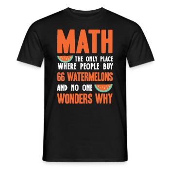 Mathematics, Mathematics Funny Quote - Men's T-Shirt - black - Front - AI Model Male 178 light (178cm)
