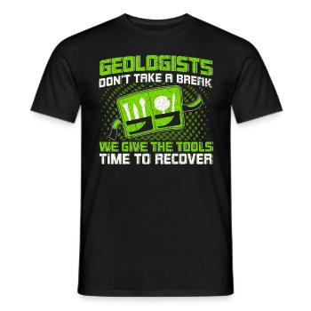 Geologen machen keine Pause Werkzeuge erholen sich - Männer T-Shirt - Schwarz - Vorne - AI Model Male 178 light (178cm)