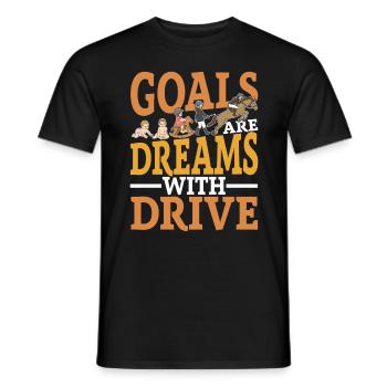 Goals Are Dreams With Drive für einen Reiter und - Männer T-Shirt - Schwarz - Vorne - AI Model Male 178 light (178cm)