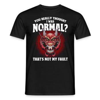 Du dachtest wirklich, ich sei normal Drache - Männer T-Shirt - Schwarz - Vorne - AI Model Male 178 light (178cm)
