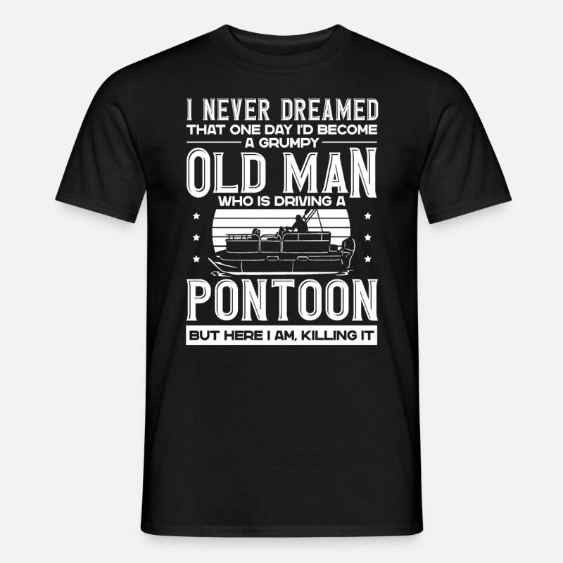 Grumpy old man driving a pontoon - Men’s T-shirt - black