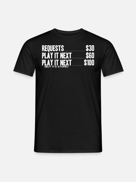 DJ, Clubbing, Song Request - Men's T-Shirt - black
