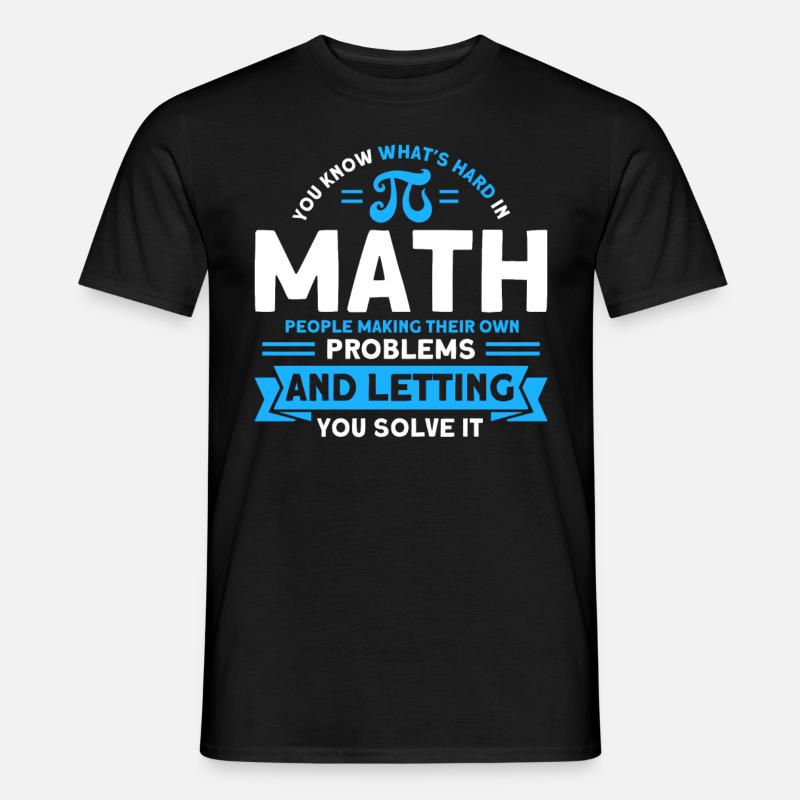 Math Mathematics Science Math Gift - Men's T-shirt - black
