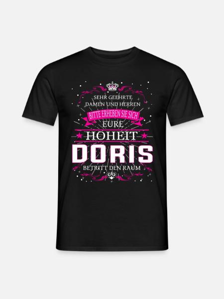Eure Hoheit Doris betritt den Raum - Männer T-Shirt - Schwarz