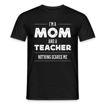 I'm A Mom And A Teacher - Women Mother Funny Gift - Men's T-Shirt - black - Front - AI Model Male 178 light (178cm)