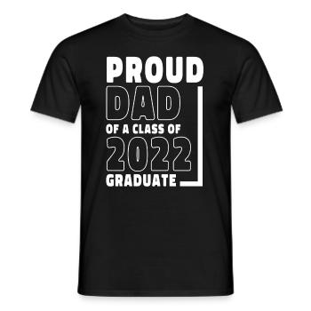 Proud Dad of A Class of 2022 Graduate Gift Senior - Men's T-Shirt - black - Front - AI Model Male 178 light (178cm)